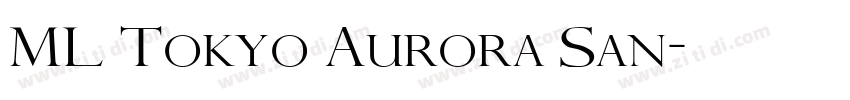 ML Tokyo Aurora San字体转换